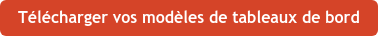 Télécharger vos modèles de tableaux de bord